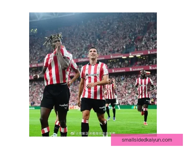 毕尔巴鄂竞技本赛季表现稳健，竞争力持续提升